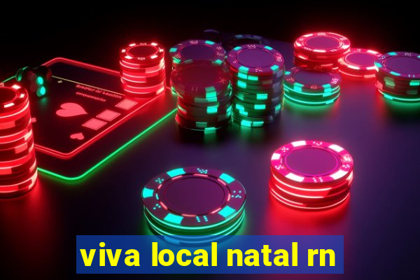 viva local natal rn